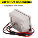 Motor do ventilador do evaporador ZWF-10-2 B03081032 para MeiLing &amp; Porta dupla Ronshen