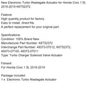 2016-2019 Honda Civic 1.5L New Electronic Turbo Wastegate Actuator K6T52372